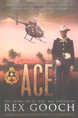 Seller image for Ace : The Story of Lt. Col. Ace Cozzalio for sale by GreatBookPrices