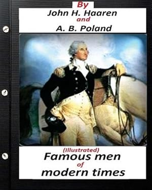 Image du vendeur pour Famous Men of Modern Times mis en vente par GreatBookPrices