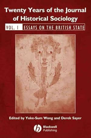 Imagen del vendedor de Twenty Years of the Journal of Historical Sociology : Essays on the British State a la venta por GreatBookPrices