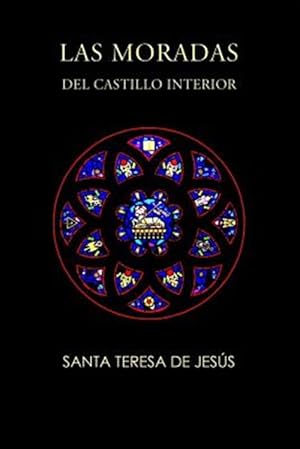 Bild des Verkufers fr Las moradas del castillo interior -Language: spanish zum Verkauf von GreatBookPrices