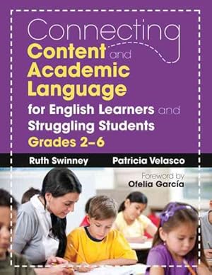 Seller image for Connecting Content and Academic Language for English Learners and Struggling Students, Grades 2-6 for sale by GreatBookPrices