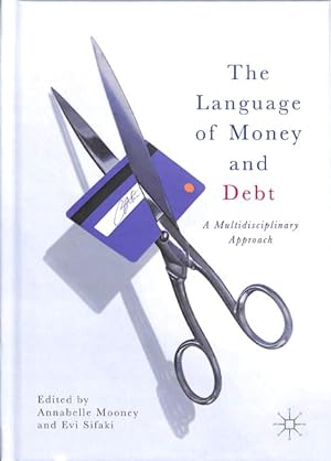 Imagen del vendedor de Language of Money and Debt : A Multidisciplinary Approach a la venta por GreatBookPrices