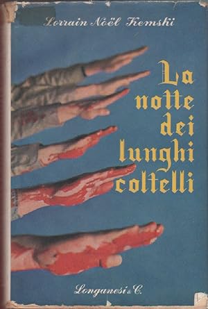 Immagine del venditore per La notte dei lunghi coltelli - Lorrain Noel Kemski venduto da libreria biblos