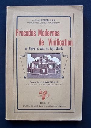 Procédés de vinification en Algérie et dans les pays chauds - Tome I -