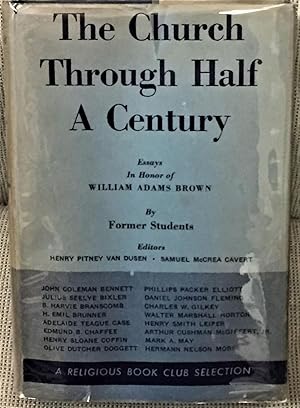 The Church Through Half a Century, Essays in Honor of William Adams Brown