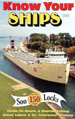 Seller image for Know Your Ships 2005: Guide to Boats and Boatwatching: Great Lakes and St. Lawrence Seaway. for sale by Antiquariat Bernhardt