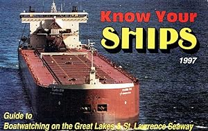 Seller image for Know Your Ships: Guide to Boatwatching on the Great Lakes& St. Lawrence Seaway, 1997. for sale by Antiquariat Bernhardt