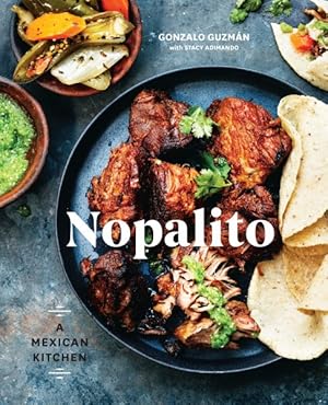 Bild des Verkufers fr Nopalito : A Mexican Kitchen zum Verkauf von GreatBookPrices