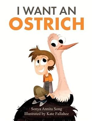 Bild des Verkufers fr I Want an Ostrich zum Verkauf von GreatBookPrices
