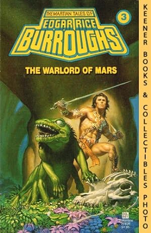 The Warlord Of Mars: The Martian Tales Of Edgar Rice Burroughs Series