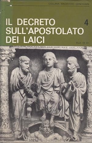 IL DECRETO SULL'APOSTOLATO DEI LAICI. Genesi storico-dottrinale. Testo latino e traduzione italia...