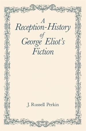 Image du vendeur pour Reception-History of George Eliot's Fiction mis en vente par GreatBookPrices