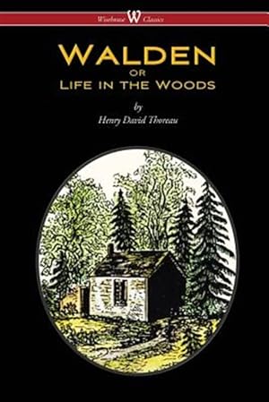 Immagine del venditore per WALDEN or Life in the Woods (Wisehouse Classics Edition) venduto da GreatBookPrices
