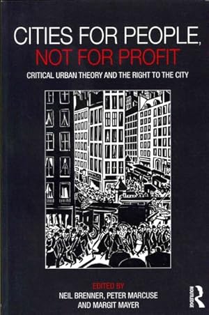 Immagine del venditore per Cities for People, Not for Profit : Critical Urban Theory and The Right To The City venduto da GreatBookPrices