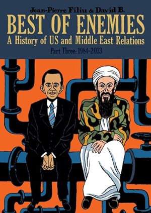 Imagen del vendedor de Best of Enemies : A History of Us and Middle East Relations, 1984-2013 a la venta por GreatBookPrices