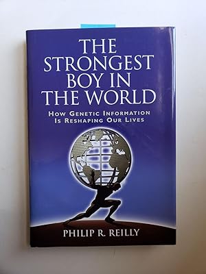 Bild des Verkufers fr The Strongest Boy in the World How Genetic Information is Reshaping our Lives zum Verkauf von WellRead Books A.B.A.A.