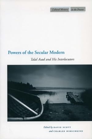 Imagen del vendedor de Powers of the Secular Modern : Talal Asad And His Interlocutors a la venta por GreatBookPrices