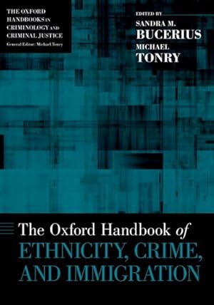 Seller image for Oxford Handbook of Ethnicity, Crime, and Immigration for sale by GreatBookPrices