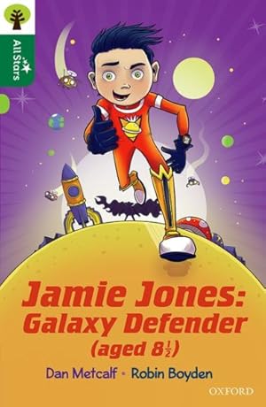 Seller image for Oxford Reading Tree All Stars: Oxford Level 12 : Jamie Jones: Galaxy Defender (Aged 8 1/2) for sale by GreatBookPrices