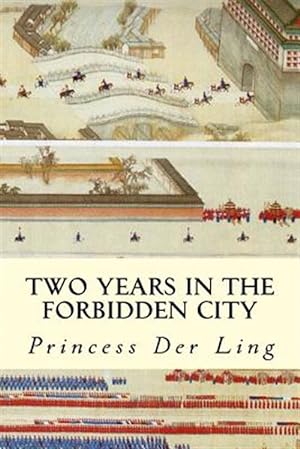 Seller image for Two Years in the Forbidden City for sale by GreatBookPrices