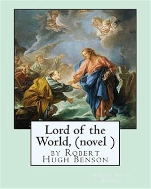 lord of the world benson lord of the world benson
