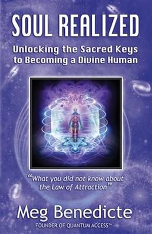 Seller image for Soul Realized: Unlocking the Sacred Keys to Becoming a Divine Human for sale by GreatBookPrices