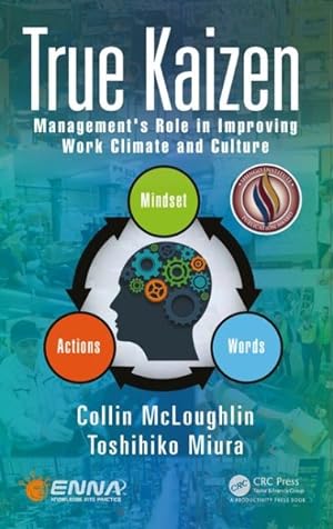 Seller image for True Kaizen : Management's Role in Improving Work Climate and Culture for sale by GreatBookPrices