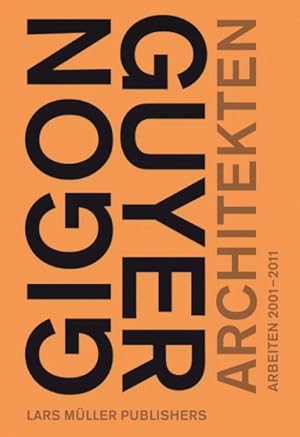 Seller image for Gigon/Guyer Architects : Works & Projects 2001-2011 for sale by GreatBookPrices