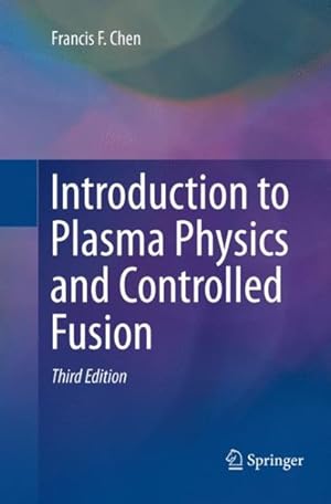Imagen del vendedor de Introduction to Plasma Physics and Controlled Fusion a la venta por GreatBookPrices