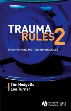 Seller image for Trauma Rules 2 : Incorporating Military Trauma Rules for sale by GreatBookPrices