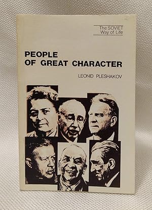 Imagen del vendedor de People of Great Character (The SOVIET Way of Life) a la venta por Book House in Dinkytown, IOBA