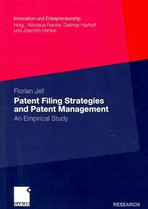 Imagen del vendedor de Patent Filing Strategies and Patent Management : An Empirical Study a la venta por GreatBookPrices