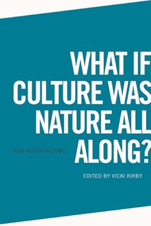 Immagine del venditore per What If Culture Was Nature All Along? venduto da GreatBookPrices