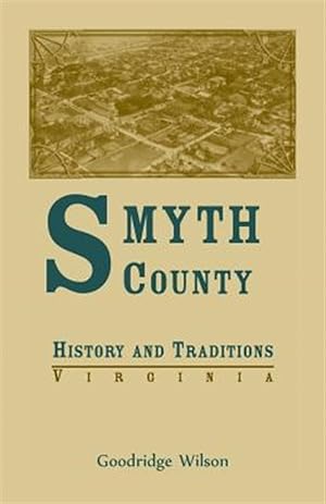 Seller image for Smyth County, Virginia History and Traditions for sale by GreatBookPrices