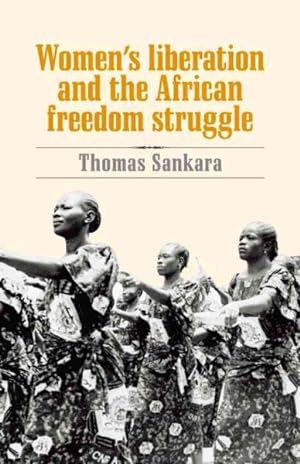 Bild des Verkufers fr Women's Liberation and the African Freedom Struggle zum Verkauf von GreatBookPrices