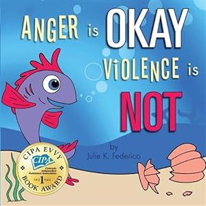 Imagen del vendedor de Anger Is Okay Violence Is Not a la venta por GreatBookPrices
