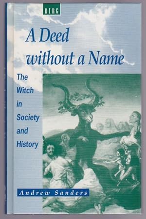 Seller image for A Deed without a Name : The Witch in Society and History for sale by Gates Past Books Inc.