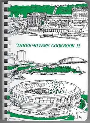 Three Rivers Cookbook II: The Good Taste of Pittsburgh