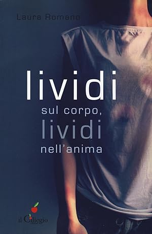 Seller image for Lividi sul corpo, lividi nell'anima for sale by Libro Co. Italia Srl
