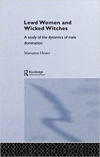 Imagen del vendedor de Lewd Women and Wicked Witches : A Study of the Dynamics of Male Domination a la venta por Gates Past Books Inc.