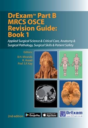 Seller image for DrExam Part B MRCS OSCE Revision Guide : Applied Surgical Science & Critical Care, Anatomy & Surgical Pathology, Surgical Skills & Patient Safety for sale by GreatBookPrices