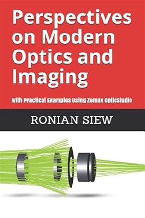 Imagen del vendedor de Perspectives on Modern Optics and Imaging: With Practical Examples Using Zemax(r) Opticstudio(tm) a la venta por GreatBookPrices