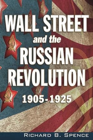 Seller image for Wall Street and the Russian Revolution 1905-1925 for sale by GreatBookPrices