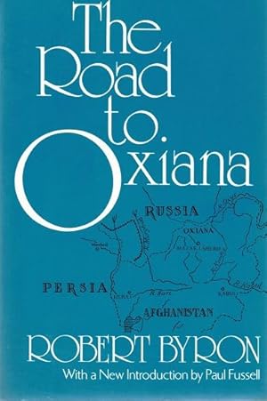 Seller image for The Road to Oxiana for sale by LEFT COAST BOOKS