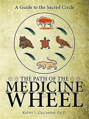 Seller image for Path of the Medicine Wheel : A Guide to the Sacred Circle for sale by GreatBookPrices