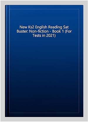 Image du vendeur pour New Ks2 English Reading Sat Buster: Non-fiction - Book 1 mis en vente par GreatBookPrices