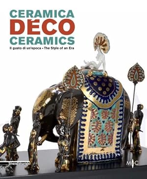 Bild des Verkufers fr Ceramica Deco / Deco Ceramics : Il gusto di un'epoca / The Style of an Era zum Verkauf von GreatBookPrices