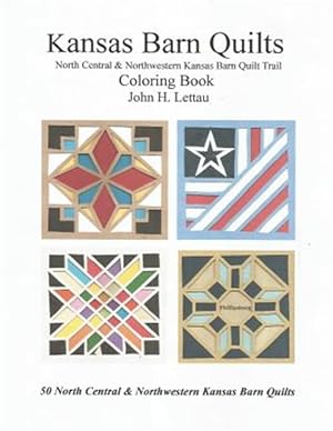 Image du vendeur pour Kansas Barn Quilts Central & Northwestern Barn Quilt Trail mis en vente par GreatBookPrices