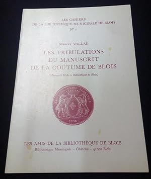 Les cahiers de la Bibliothèque de Blois N.1 - Les Tribulations du manuscrit de la Coutume de Blois