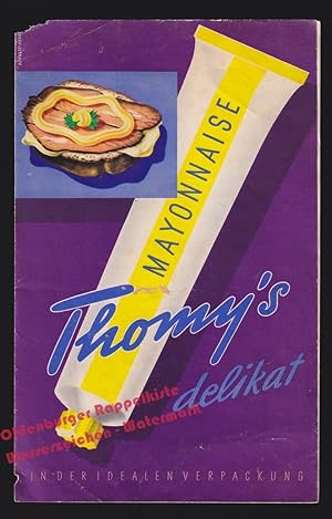Thomy`s delikat Mayonnaise - Werbeflyer mit Rezepten - 7 Tage lecker essen ! (1954) - Deutsche Th...
